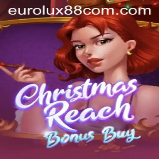 Delve into the Magical World of ChristmasReachBonusBuy at Eurolux88