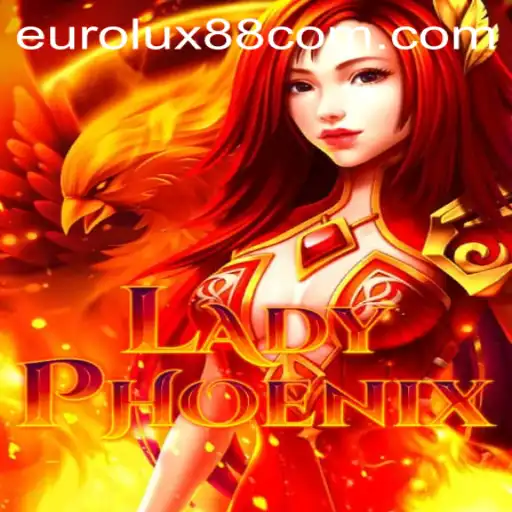 Unveiling the Mystique of LadyPhoenix: A Guide to Exciting Gameplay at Eurolux88